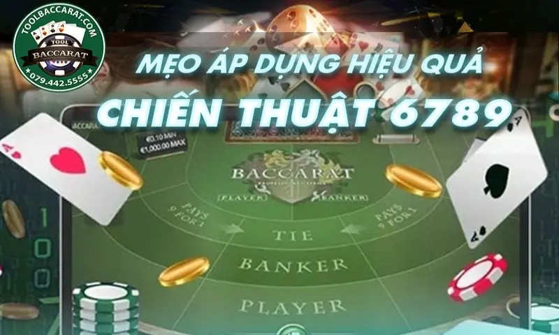 Một số ưu điểm của phương pháp 6789 trong Baccarat