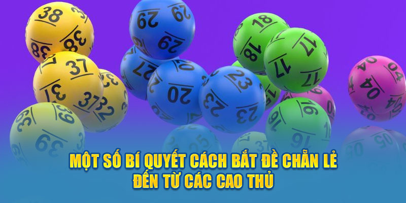 Một số bí quyết cách bắt đề đến từ cao thủ